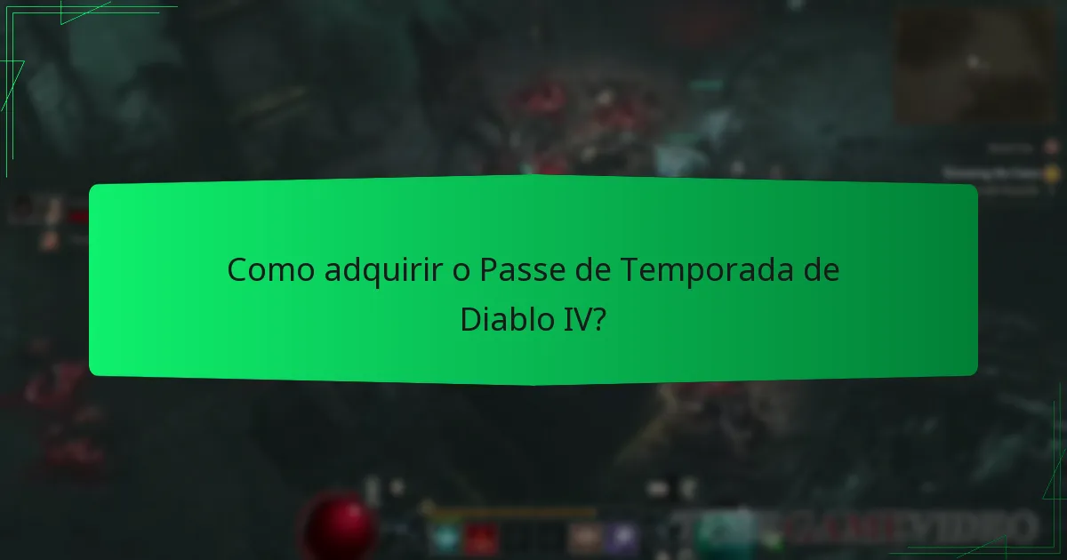 Como funciona o Passe de Temporada de Diablo IV?