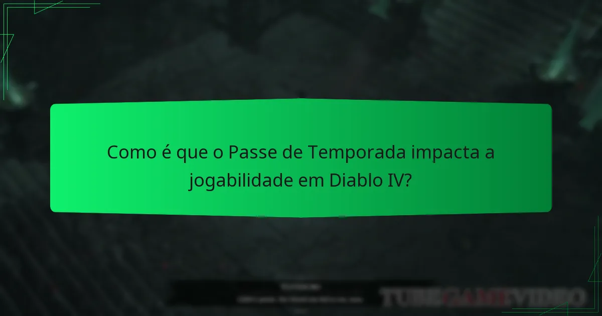 Quanto custa o Passe de Temporada de Diablo IV?