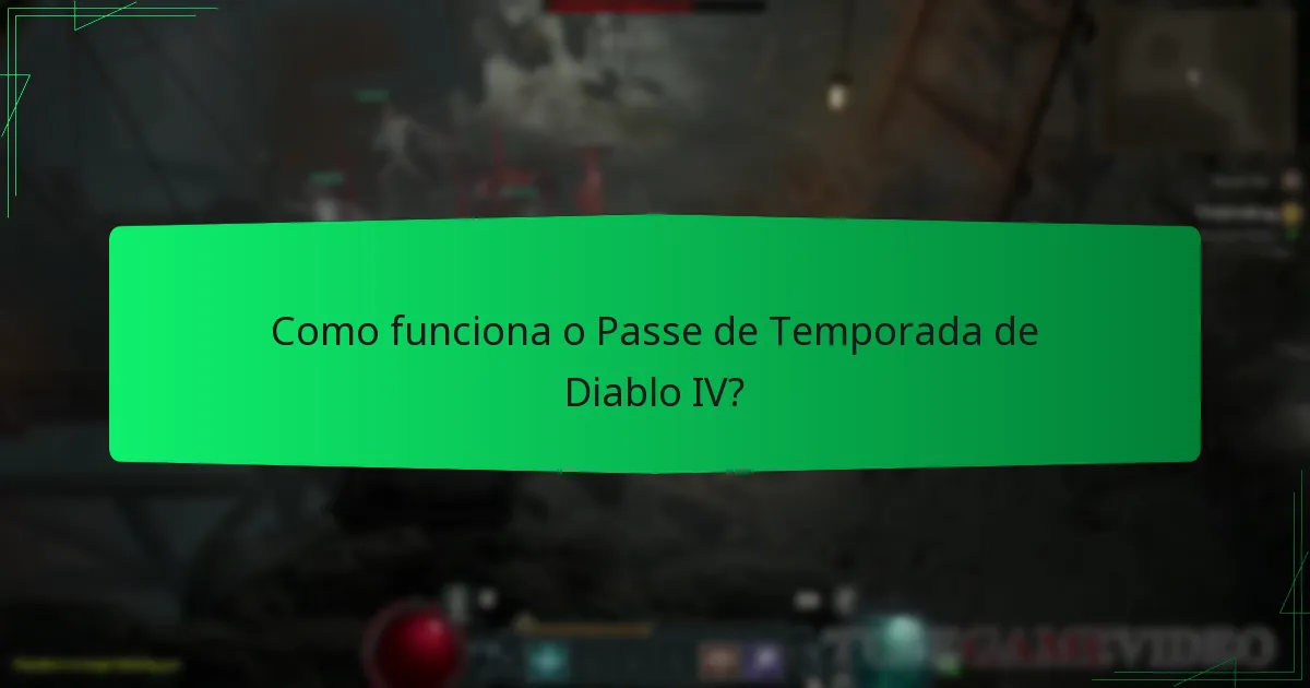 Como adquirir o Passe de Temporada de Diablo IV?