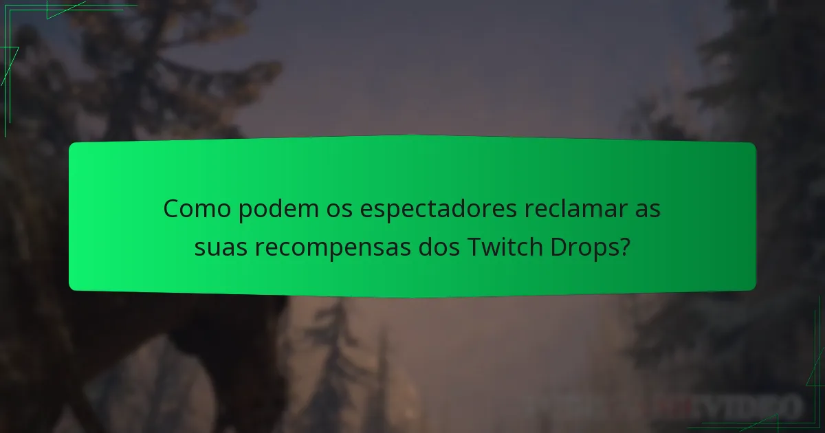 Que recompensas podem os espectadores ganhar com os Twitch Drops de Diablo IV?