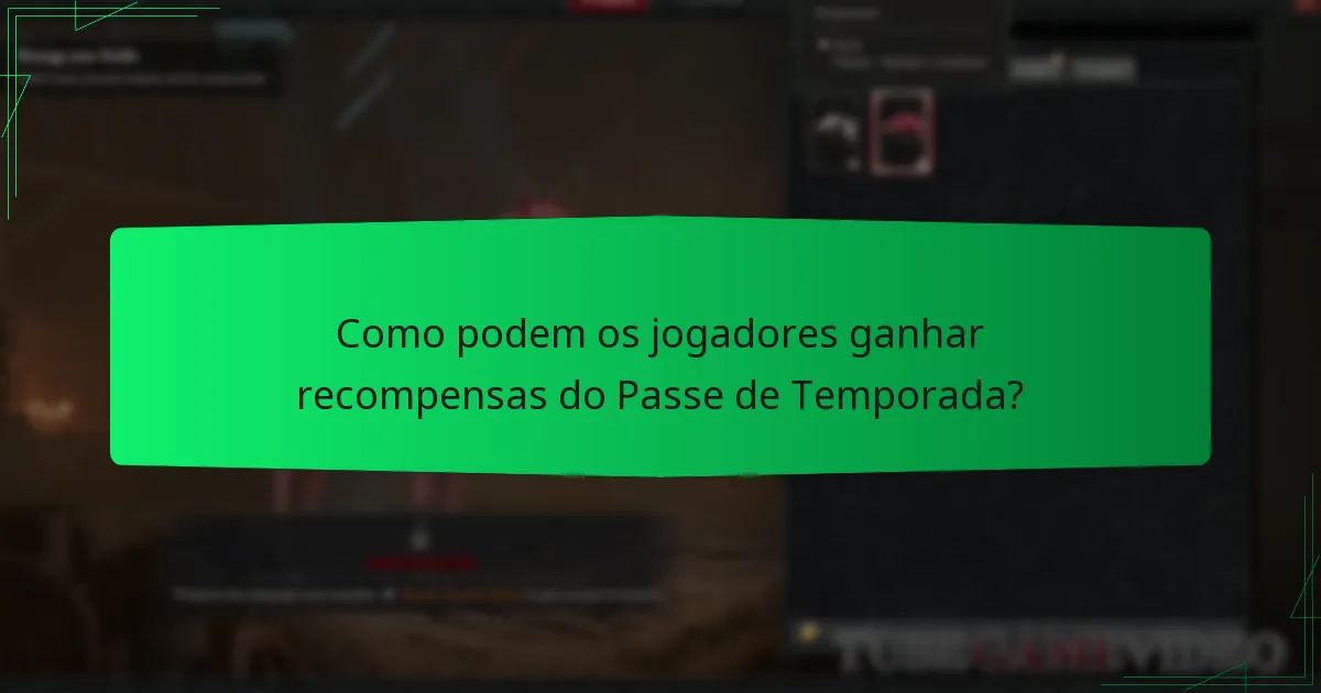 Como podem os jogadores ganhar recompensas do Passe de Temporada?