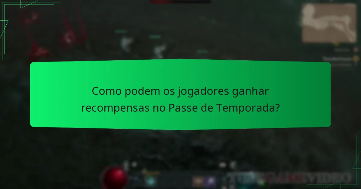 Como podem os jogadores ganhar recompensas no Passe de Temporada?