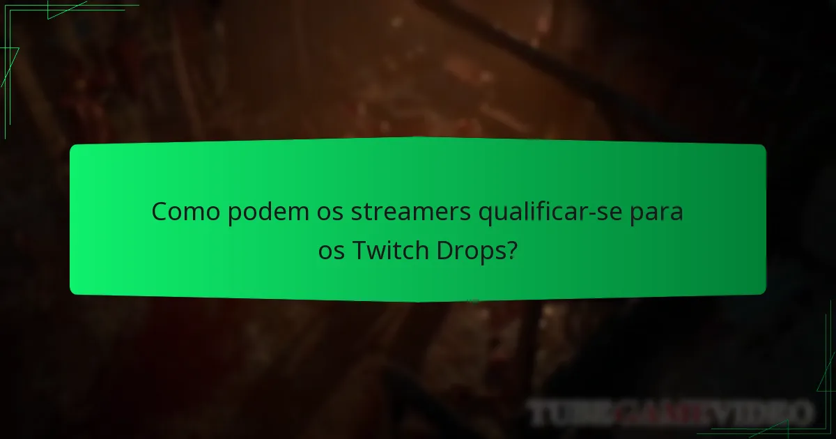 Que recompensas estão disponíveis através dos Twitch Drops?
