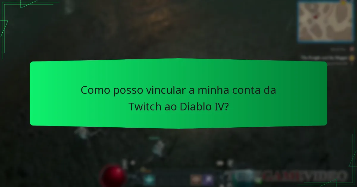 Como posso ganhar Twitch Drops em Diablo IV?