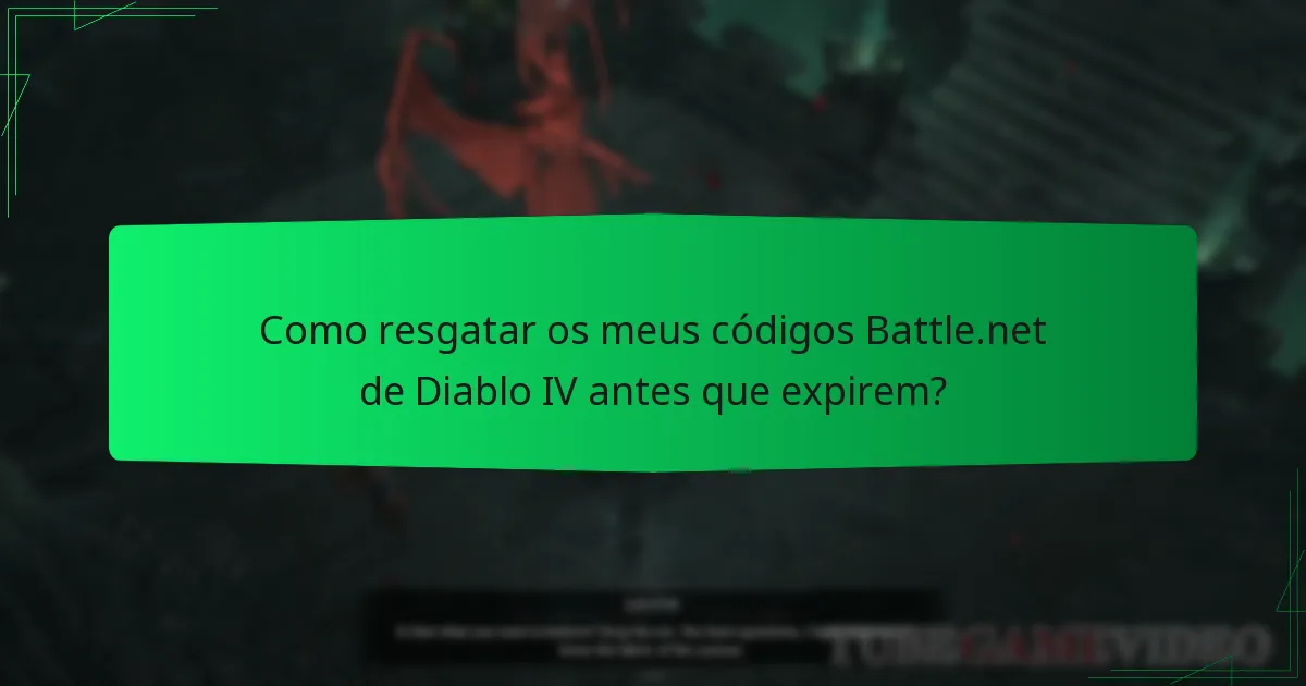 O que acontece se o meu código Battle.net de Diablo IV expirar?