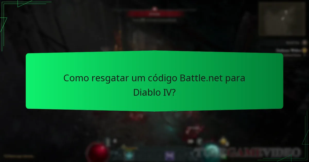 Como resgatar um código Battle.net para Diablo IV?