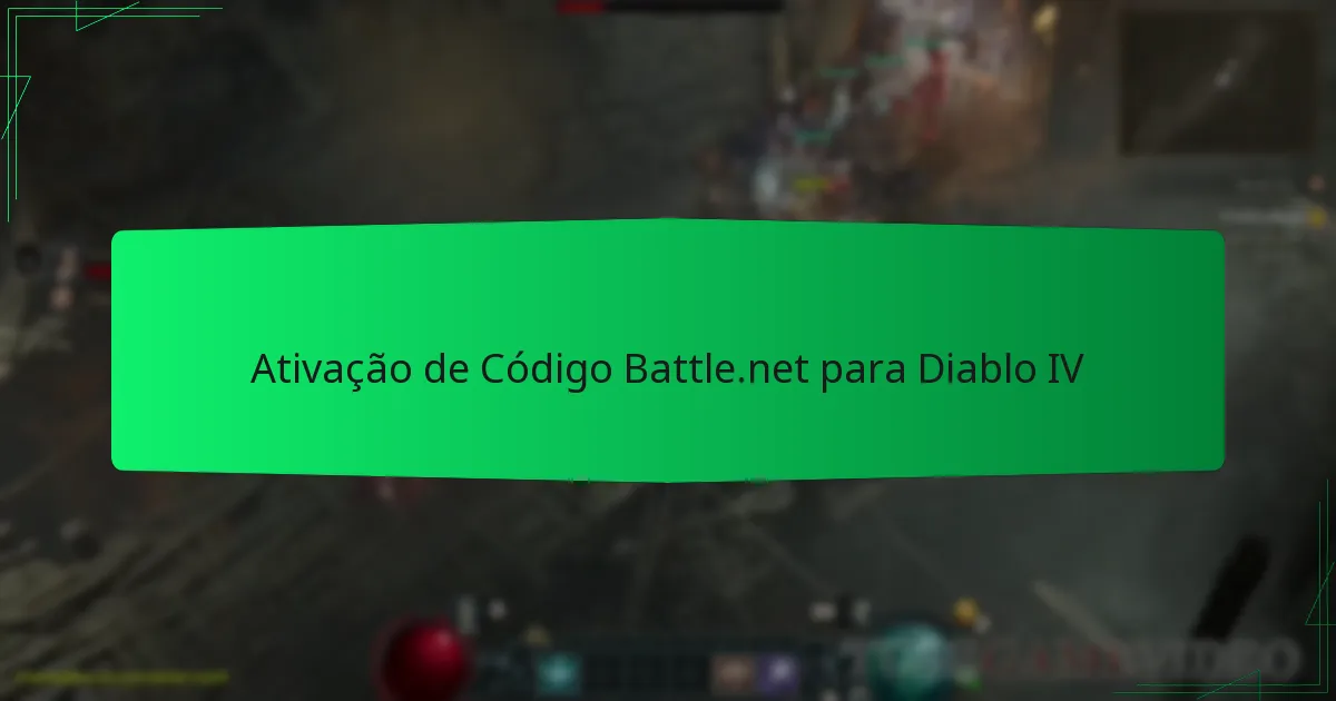 Ativação de Código Battle.net para Diablo IV