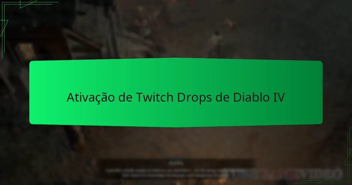 Ativação de Twitch Drops de Diablo IV