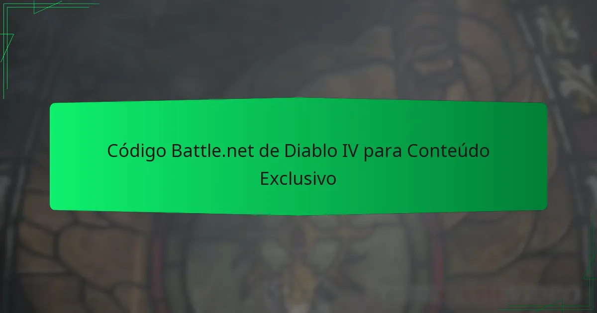 Código Battle.net de Diablo IV para Conteúdo Exclusivo