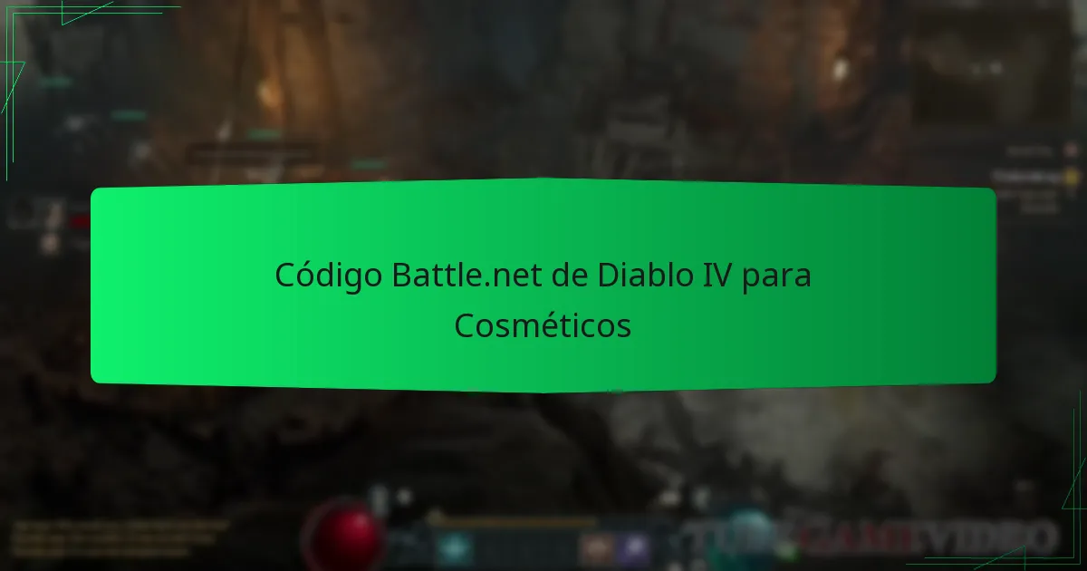 Código Battle.net de Diablo IV para Cosméticos