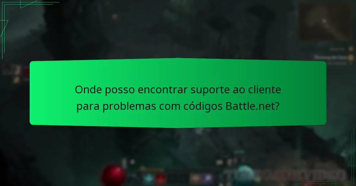 Onde posso encontrar suporte ao cliente para problemas com códigos Battle.net?