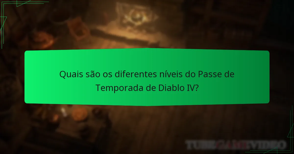 Quanto custa o Passe de Temporada de Diablo IV?