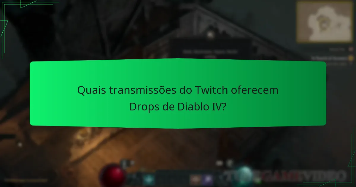 Quais transmissões do Twitch oferecem Drops de Diablo IV?