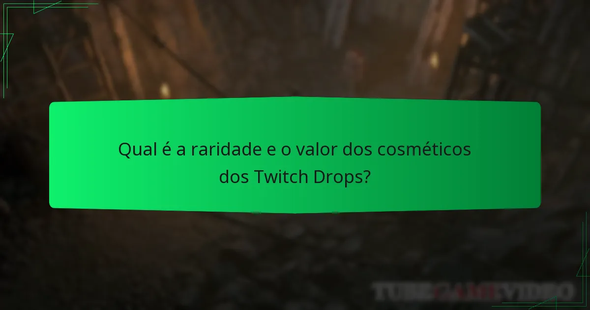 Como os cosméticos dos Twitch Drops se comparam a outras opções cosméticas?